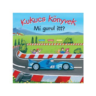 Kukucs Könyvek - Mi gurul itt?
