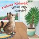 Kukucs Könyvek - Itthon vagy, kisegér?