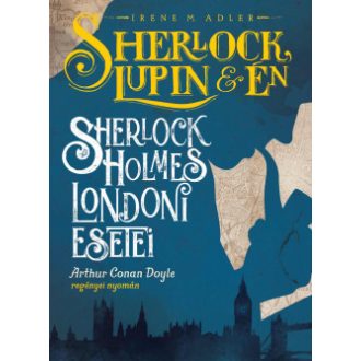 Sherlock Holmes londoni esetei - Irene M. Adler