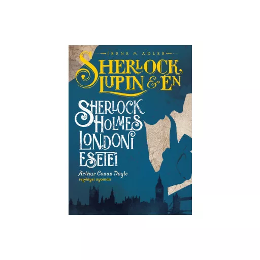 Sherlock Holmes londoni esetei - Irene M. Adler