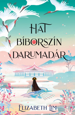 Hat bíborszín darumadár - Elizabeth Lim