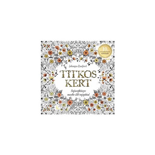 Titkos kert - 10 éves jubileum - Johanna Basford