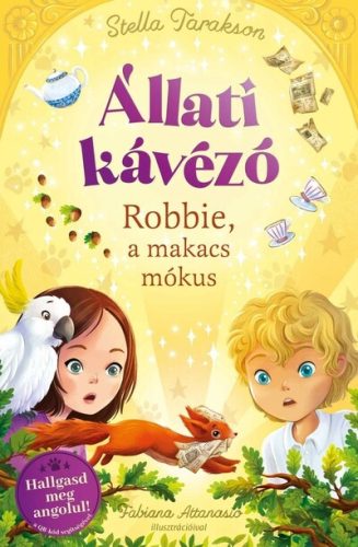 Állati kávézó 3. - Robbie a makacs mókus - Stella Tarakson