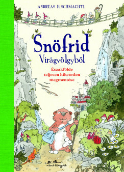 Snöfrid Virágvölgyből - Andreas H. Schmacht