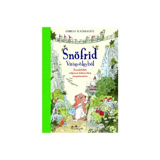 Snöfrid Virágvölgyből - Andreas H. Schmacht