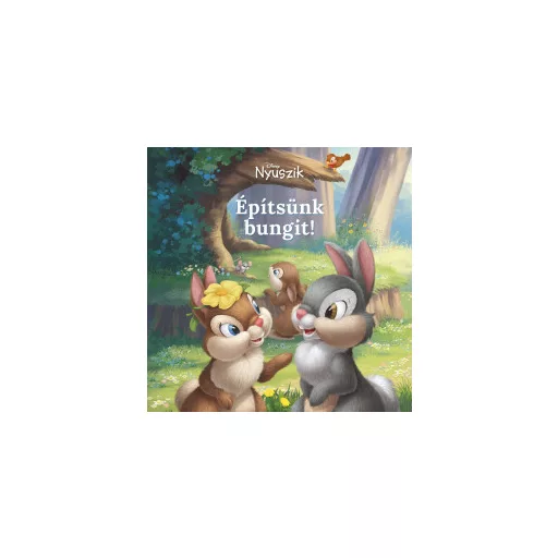 Disney Nyuszik - Építsünk bungit! - Alli Brydon