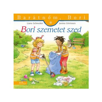Bori szemetet szed - Barátnőm, Bori 53. - Liane Schneider