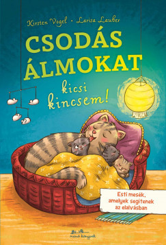 Csodás álmokat, kicsi kincsem! - Kirsten Vogel