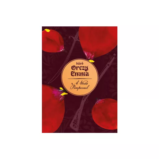 A Vörös Pimpernel - Orczy Emma