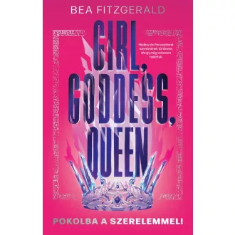   Girl, Goddess, Queen - Pokolba a szerelemmel - Bea Fitzgerald