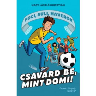 Csavard be, mint Domi! - Nagy László Krisztián