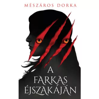 A farkas éjszakáján - Mészáros Dorka