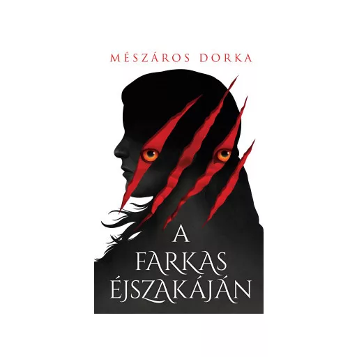 A farkas éjszakáján - Mészáros Dorka