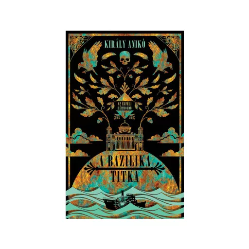 A bazilika titka - Király Anikó