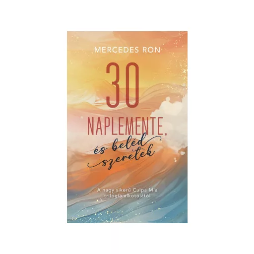 30 naplemente, és beléd szeretek - Mercedes Ron