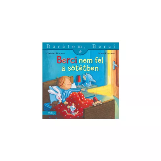 Berci nem fél a sötétben - Barátom, Berci 26. - Christian Tielman