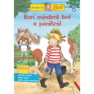   Bori mindent tud a pónikról - Barátnőm, Bori foglalkoztató - Hanna Sörensen