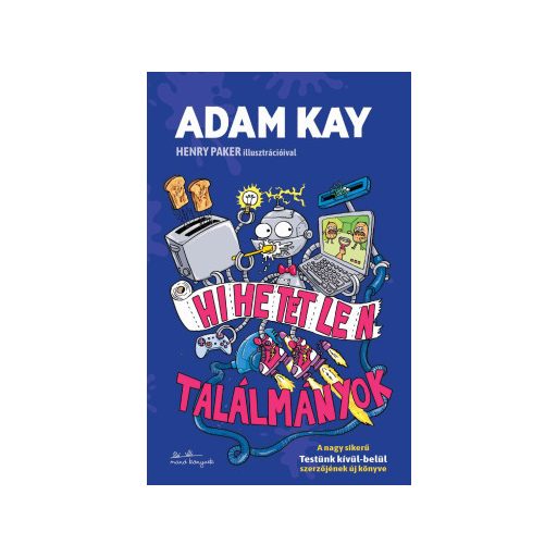 Hihetetlen találmányok - Adam Kay