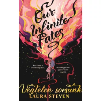 Our Infinite Fates - Végtelen sorsunk - Laura Steven