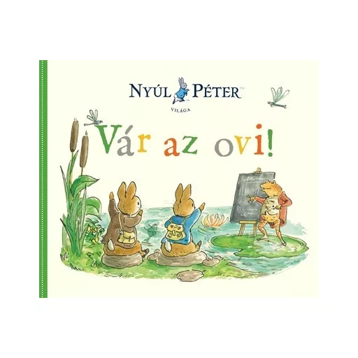 Nyúl Péter világa - Vár az ovi!