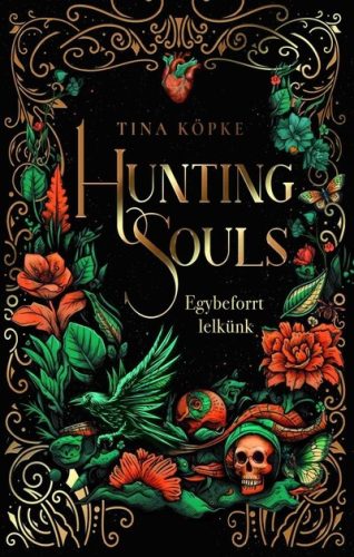 Hunting Souls - Egybeforrt lelkünk - Tina Köpke