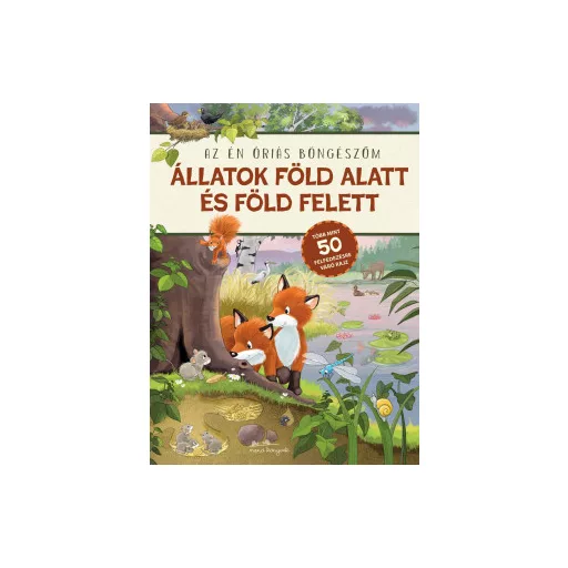 Állatok föld alatt és föld felett - Az én óriás böngészőm