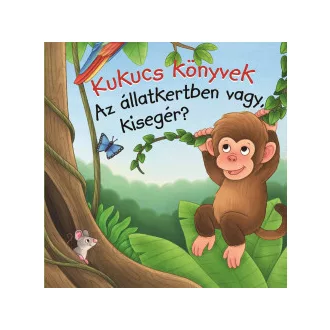 Kukucs könyvek - Az állatkertben vagy, kisegér?