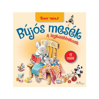 Bújós mesék a legkisebbeknek - Tony Wolf