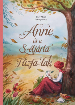 Anne és a Széljárta Fűzfa-Lak - Lucy Maud Montgomery