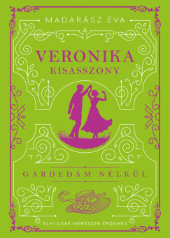 Veronika kisasszony (Éldekorált) - Madarász Éva