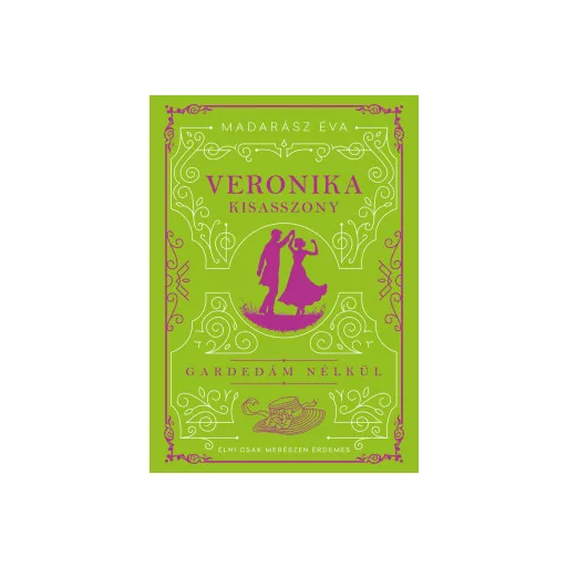 Veronika kisasszony (Éldekorált) - Madarász Éva