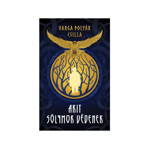 Akit sólymok védenek (Éldekorált) - Varga Polyák Csilla