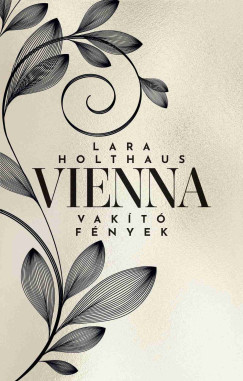 Vienna - Vakító fények - Lara Holthaus