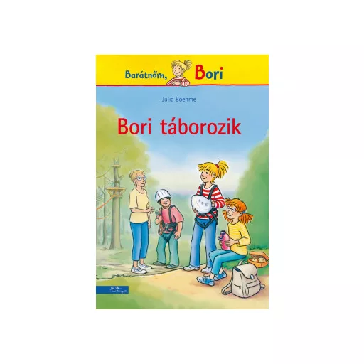 Barátnőm, Bori - Bori táborozik - Julia Boehme