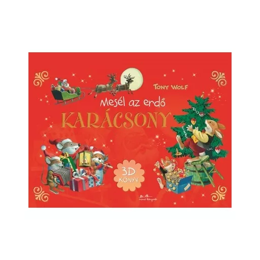 Mesél az erdő - Karácsony - 3D könyv - Tony Wolf