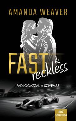 Fast & Reckless - Padlógázzal a szívembe - Amanda Weaver