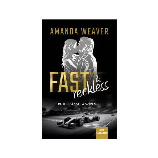 Fast & Reckless - Padlógázzal a szívembe - Amanda Weaver