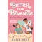 Better than revenge - Bosszúból jeles - Kasie West