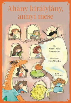 Ahány királylány, annyi mese - Simon Réka Zsuzsanna