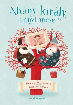 Ahány király, annyi mese - Simon Réka Zsuzsanna
