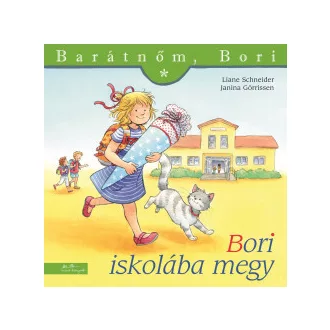   Bori iskolába megy - Barátnőm, Bori 19. (Új kiadás) - Liane Schneider - Janina Görrissen