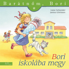 Bori iskolába megy - Barátnőm, Bori 19. (Új kiadás) - Liane Schneider - Janina Görrissen