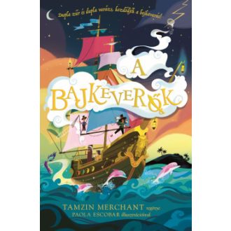 A Bajkeverők - Tamzin Merchant