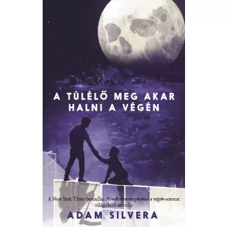 A túlélő meg akar halni a végén - Adam Silvera