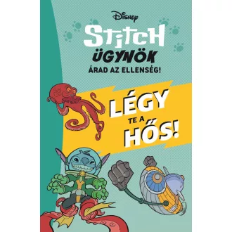   Stitch ügynök: Árad az ellenség - Légy te a hős! - Stitch ügynök 2. - Disney