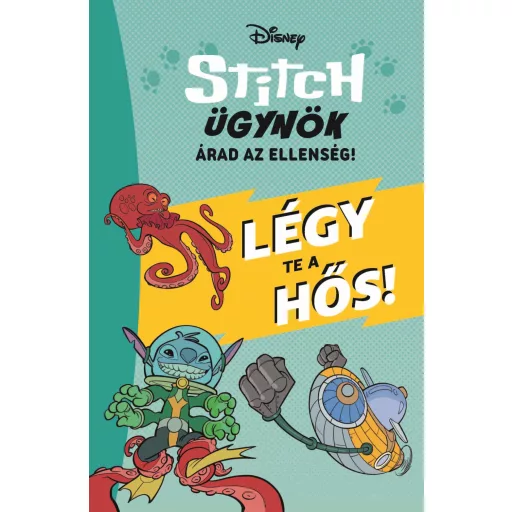 Stitch ügynök: Árad az ellenség - Légy te a hős! - Stitch ügynök 2. - Disney