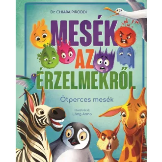   Mesék az érzelmekről - Ötperces mesék - Dr. Chiara Piroddi
