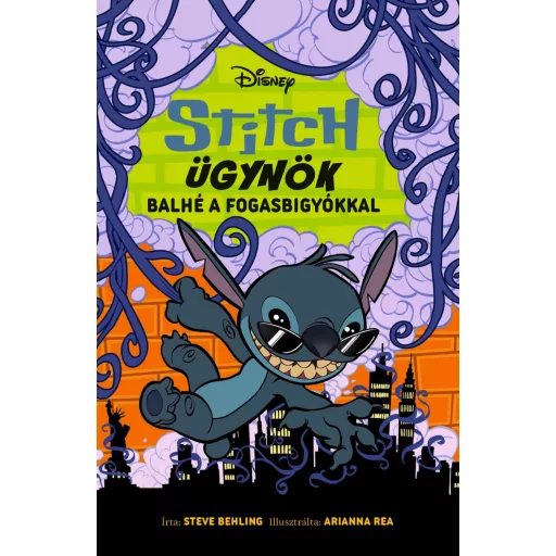Disney - Stitch ügynök 2. - Balhé a fogasbigyókkal - Steve Behling