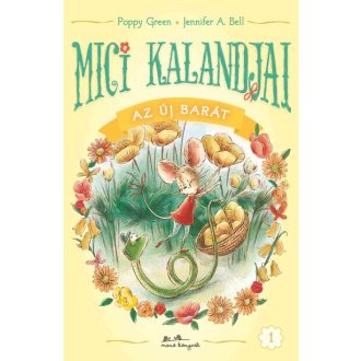 Mici kalandjai - Az új barát - Poppy Green