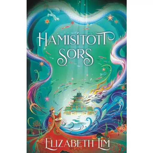 Hamisított Sors (Éldekorált) - Elizabeth Lim